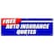 Signmission FREE AUTO INSURANCE QUOTES BANNER SIGN car motorcycle homeowner geico save B-72 Free Auto Insurance Quotes - alternate 1